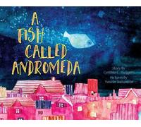 Cynthia C Huijgens A Fish Called Andromeda (Copertina rigida)