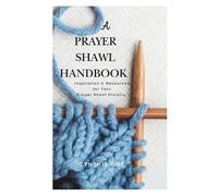 Cynthia Coe A Prayer Shawl Handbook (Tascabile)