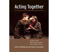 Cynthia Cohen Acting Together II: Performance and the Creativ (Copertina rigida)