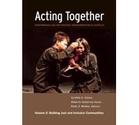 Cynthia Cohen Acting Together II: Performance and the Creative Trans (Tascabile)