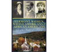 Cynthia D. Bitting Vermont Women, Native Americans & African America (Tascabile)