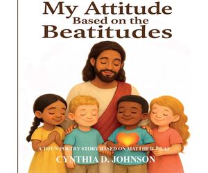 Cynthia D Johnson My Attitude Based on the Beatitudes (Tascabile)