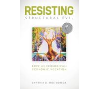 Cynthia D. Moe-Lobeda Resisting Structural Evil (Tascabile)