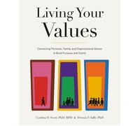 Cynthia D Scott Dennis T Jaffe Living Your Values (Tascabile)