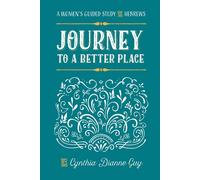 Cynthia Dianne Guy Journey To A Better Place (Tascabile)