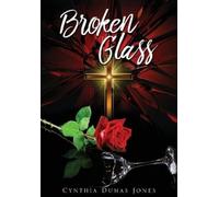 Cynthia Dumas Jones Broken Glass (Tascabile)