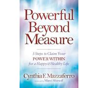 Cynthia E. Mazzaferro Powerful Beyond Measure (Tascabile)