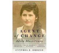 Cynthia E. Orozco Agent of Change (Tascabile)
