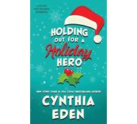 Cynthia Eden Holding Out For A Holiday Hero (Tascabile)
