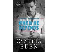 Cynthia Eden When He Defends (Tascabile) Protector and Defender Romance