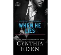 Cynthia Eden When He Lies (Tascabile) Protector and Defender Romance