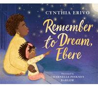 Cynthia Erivo Remember to Dream, Ebere (Copertina rigida)