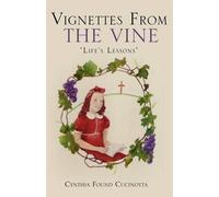 Cynthia Found Cucinotta Vignettes from the Vine (Tascabile)