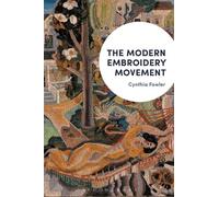 Cynthia Fowler The Modern Embroidery Movement (Tascabile)