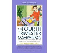 Cynthia Gabriel The Fourth Trimester Companion (Tascabile)
