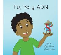 Cynthia Gallardo Toby Mikle Sedriauna Simpson Tú, Yo y ADN (Tascabile)