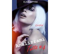 Cynthia: Gli Inconfessabili Compromessi di un’Aspirante Attrice - Romanzo per Adulti