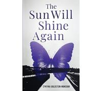 Cynthia Goldstein Monsour The Sun Will Shine Again (Tascabile)