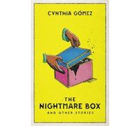 Cynthia Gómez The Nightmare Box and Other Stories (Tascabile)