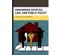 Cynthia Grant Bowma Unmarried Couples, Law, and Public Polic (Copertina rigida)