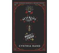 Cynthia Hand The Afterlife of Holly Chase (Copertina rigida)
