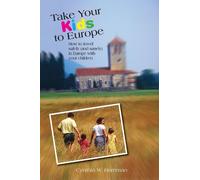 Cynthia Harriman Take Your Kids to Europe (Tascabile)