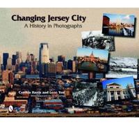 Cynthia Harris Changing Jersey City (Tascabile)