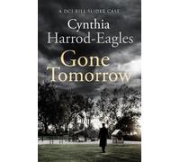 Cynthia Harrod-Eagles Gone Tomorrow (Tascabile) Bill Slider Mystery
