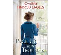Cynthia Harrod-Eagles Pack Up Your Troubles (Copertina rigida) War at Home