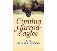 Cynthia Harrod-Eagles The Dream Kingdom (Tascabile) Morland Dynasty