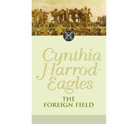 Cynthia Harrod-Eagles The Foreign Field (Tascabile) Morland Dynasty