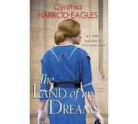 Cynthia Harrod-Eagles The Land of My Dreams (Tascabile) War at Home