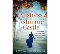 Cynthia Harrod-Eagles The Mistress of Ashmore Castle (Tascabile) Ashmore Castle