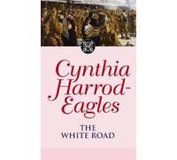 Cynthia Harrod-Eagles The White Road (Tascabile) Morland Dynasty