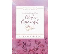 Cynthia Heald Becoming a Woman Whose God Is Enough (Tascabile)