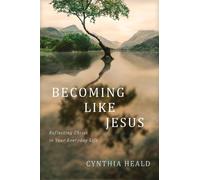 Cynthia Heald Becoming Like Jesus (Tascabile)