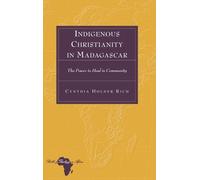 Cynthia Holder Rich Indigenous Christianity in Madagascar (Copertina rigida)