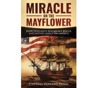 Cynthia Howard Hogg Miracle on the Mayflower (Copertina rigida)