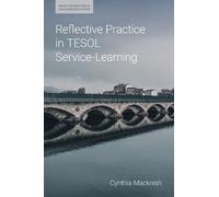 Cynthia J. Macknish Reflective Practice in TESOL Service-Learning (Tascabile)