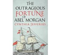 Cynthia Jefferies The Outrageous Fortune of Abel Morgan (Tascabile)