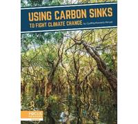 Cynthia Kennedy Using Carbon Sinks to Fight Climate Change (Copertina rigida)