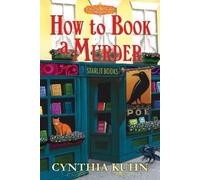 Cynthia Kuhn How to Book a Murder (Copertina rigida)