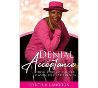 Cynthia Langdon Denial to Acceptance (Tascabile)