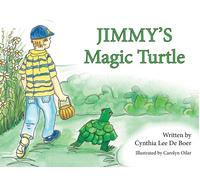 Cynthia Lee de Boer Jimmy's Magic Turtle (Tascabile)