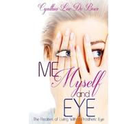 Cynthia Lee De Boer Me, Myself and Eye (Tascabile)
