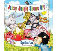 Cynthia Lee Jazzy Jungle Shows Off (Copertina rigida)