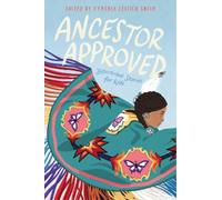 Cynthia Leitich S Ancestor Approved: Intertribal Stories for (Copertina rigida)