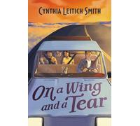 Cynthia Leitich Smith On a Wing and a Tear (Copertina rigida)