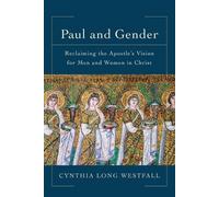 Cynthia Long We Paul and Gender - Reclaiming the Apostle`s Vision fo (Tascabile)