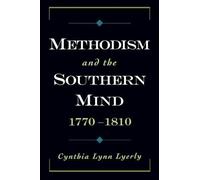 Cynthia Lynn Lyerly Methodism and the Southern Mind, 1770-1810 (Tascabile)